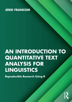 Francom |  An Introduction to Quantitative Text Analysis for Linguistics | Buch |  Sack Fachmedien