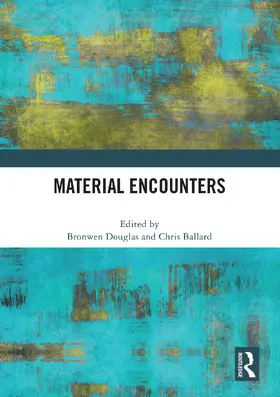 Douglas / Ballard |  Material Encounters | Buch |  Sack Fachmedien
