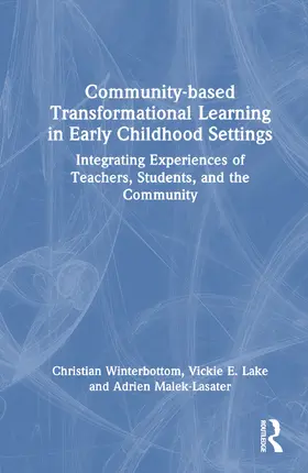 Winterbottom / Malek-Lasater / Lake |  Community-based Transformational Learning in Early Childhood Settings | Buch |  Sack Fachmedien