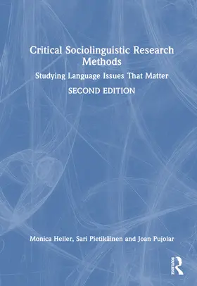 Heller / Pietikäinen / Pujolar | Critical Sociolinguistic Research Methods | Buch | 978-1-032-49528-6 | sack.de