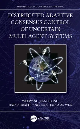 Wang / Long / Huang |  Distributed Adaptive Consensus Control of Uncertain Multi-Agent Systems | Buch |  Sack Fachmedien