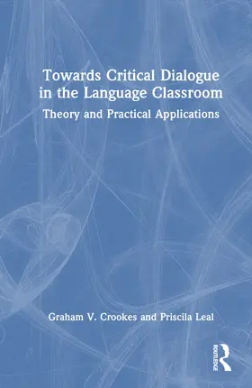 Crookes / Leal |  Towards Critical Dialogue in the Language Classroom | Buch |  Sack Fachmedien