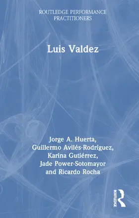 Huerta / Avilés-Rodríguez / Gutiérrez |  Luis Valdez | Buch |  Sack Fachmedien