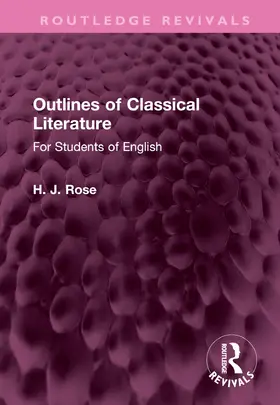 Rose |  Outlines of Classical Literature | Buch |  Sack Fachmedien