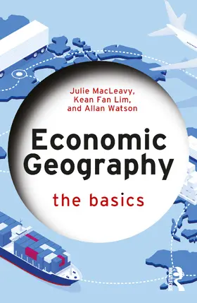 Watson / MacLeavy / Lim |  Economic Geography: The Basics | Buch |  Sack Fachmedien