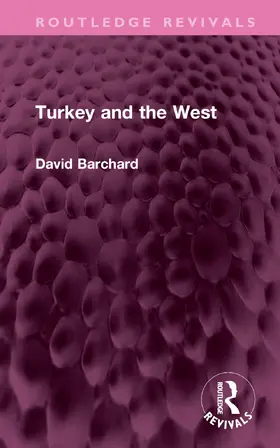 Barchard |  Turkey and the West | Buch |  Sack Fachmedien