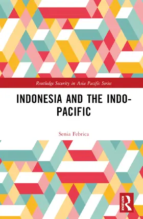 Febrica |  Indonesia and the Indo-Pacific | Buch |  Sack Fachmedien