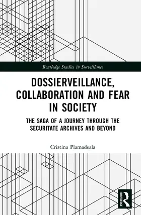 Plamadeala |  Dossierveillance, Collaboration, and Fear in Society | Buch |  Sack Fachmedien