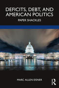 Eisner |  Deficits, Debt, and American Politics | Buch |  Sack Fachmedien
