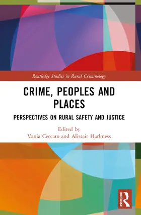 Ceccato / Harkness |  Crime, Peoples and Places | Buch |  Sack Fachmedien
