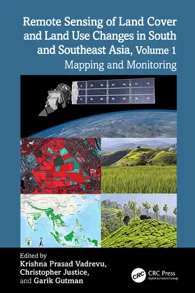 Vadrevu / Justice / Gutman |  Remote Sensing of Land Cover and Land Use Changes in South and Southeast Asia, Volume 1 | Buch |  Sack Fachmedien