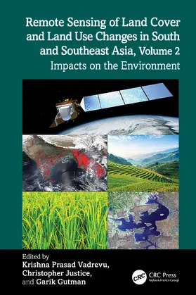 Vadrevu / Justice / Gutman |  Remote Sensing of Land Cover and Land Use Changes in South and Southeast Asia, Volume 2 | Buch |  Sack Fachmedien