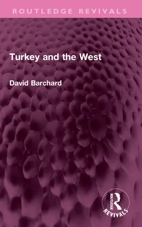 Barchard |  Turkey and the West | Buch |  Sack Fachmedien