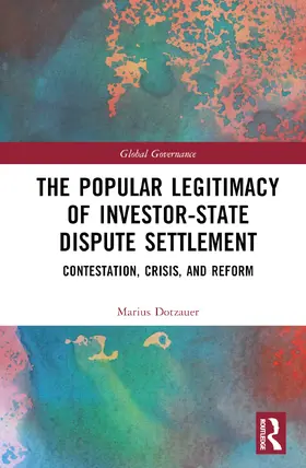 Dotzauer |  The Popular Legitimacy of Investor-State Dispute Settlement | Buch |  Sack Fachmedien