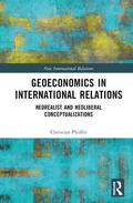 Pfeiffer |  Geoeconomics in International Relations | Buch |  Sack Fachmedien
