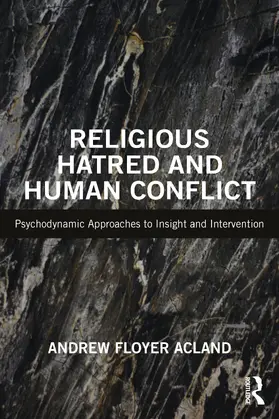 Floyer Acland |  Religious Hatred and Human Conflict | Buch |  Sack Fachmedien