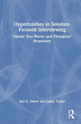 Simon / Taylor |  Opportunities in Solution-Focused Interviewing | Buch |  Sack Fachmedien