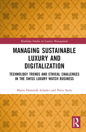 Schultz / Seele |  Managing Sustainable Luxury and Digitalization | Buch |  Sack Fachmedien