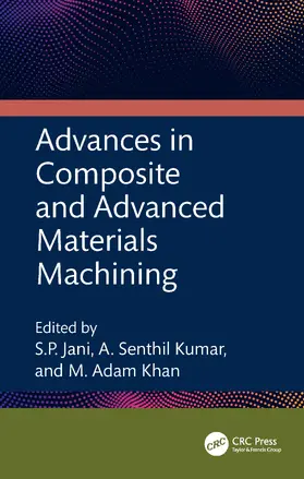 Jani / Kumar / Khan |  Advances in Composite and Advanced Materials Machining | Buch |  Sack Fachmedien