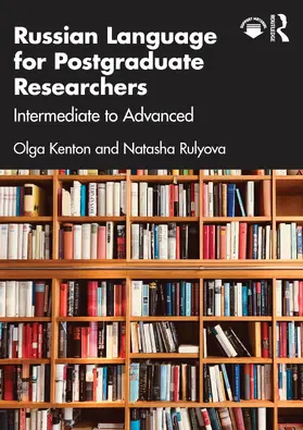 Rulyova / Kenton |  Russian Language for Postgraduate Researchers | Buch |  Sack Fachmedien