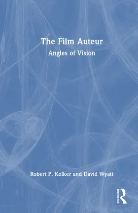 Wyatt / Kolker |  The Film Auteur | Buch |  Sack Fachmedien