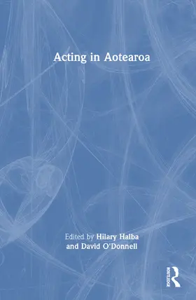 Halba / O'Donnell |  Acting in Aotearoa | Buch |  Sack Fachmedien