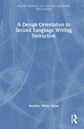 Willis Allen |  A Design Orientation to Second Language Writing Instruction | Buch |  Sack Fachmedien