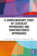 Cheng |  A Complementary Study of Lexicalist Approaches and Constructionist Approaches | Buch |  Sack Fachmedien