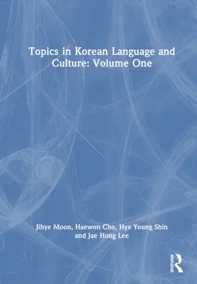 Moon / Cho / Shin |  Topics in Korean Language and Culture | Buch |  Sack Fachmedien