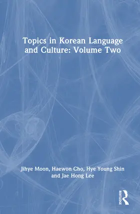 Cho / Moon / Shin |  Topics in Korean Language and Culture: Volume Two | Buch |  Sack Fachmedien