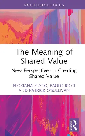 Ricci / Fusco / O'Sullivan |  The Meaning of Shared Value | Buch |  Sack Fachmedien