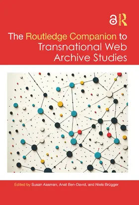 Aasman / Ben-David / Brügger |  The Routledge Companion to Transnational Web Archive Studies | Buch |  Sack Fachmedien