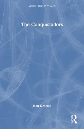 Descola |  The Conquistadors | Buch |  Sack Fachmedien