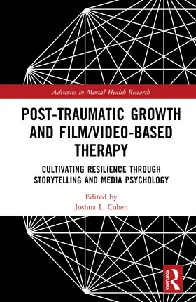 Cohen |  Post-Traumatic Growth and Film/Video-Based Therapy | Buch |  Sack Fachmedien