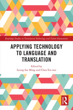 Sze Ming / Sin-wai |  Applying Technology to Language and Translation | Buch |  Sack Fachmedien