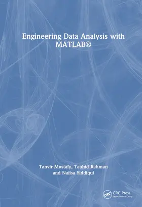 Mustafy / Rahman / Siddiqui |  Engineering Data Analysis with MATLAB® | Buch |  Sack Fachmedien