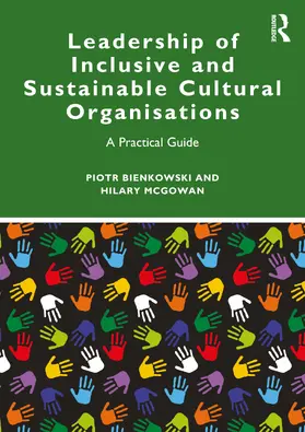 McGowan / Bienkowski |  Leadership of Inclusive and Sustainable Cultural Organisations | Buch |  Sack Fachmedien
