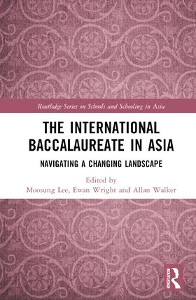Lee / Wright / Walker |  The International Baccalaureate in Asia | Buch |  Sack Fachmedien