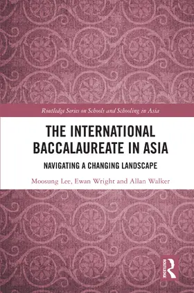 Lee / Wright / Walker |  The International Baccalaureate in Asia | Buch |  Sack Fachmedien