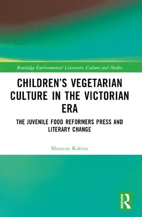 Kubisz |  Children's Vegetarian Culture in the Victorian Era | Buch |  Sack Fachmedien