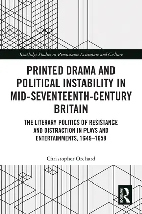 Orchard |  Printed Drama and Political Instability in Mid-Seventeenth-Century Britain | Buch |  Sack Fachmedien