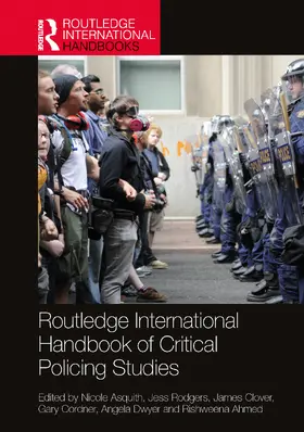 Dwyer / Asquith / Cordner |  Routledge International Handbook of Critical Policing Studies | Buch |  Sack Fachmedien
