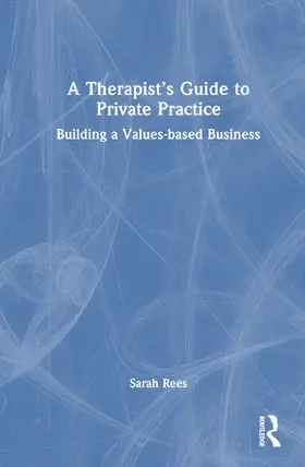 Rees |  A Therapist's Guide to Private Practice | Buch |  Sack Fachmedien
