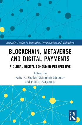 Shaikh / Mutanov / Karjaluoto | Blockchain, Metaverse, and Digital Payments | Buch | 978-1-032-51272-3 | www.sack.de