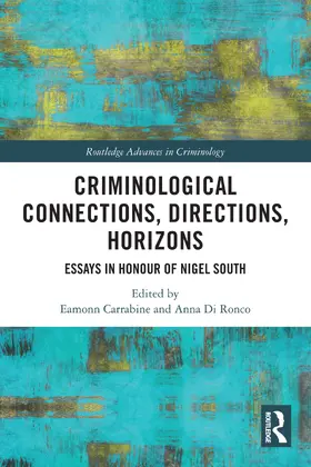 Carrabine / Di Ronco |  Criminological Connections, Directions, Horizons | Buch |  Sack Fachmedien