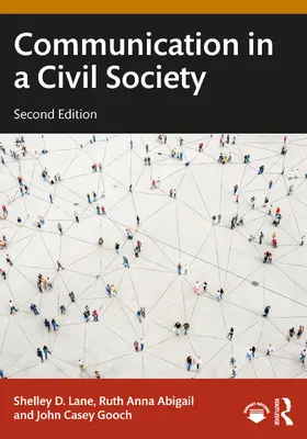 Lane / Abigail / Gooch |  Communication in a Civil Society | Buch |  Sack Fachmedien