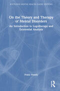 Frankl |  On the Theory and Therapy of Mental Disorders | Buch |  Sack Fachmedien