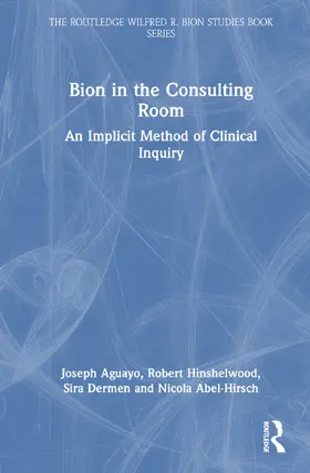 Aguayo / Hinshelwood / Dermen |  Bion in the Consulting Room | Buch |  Sack Fachmedien