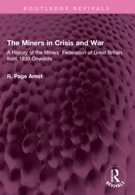 Arnot |  The Miners in Crisis and War | Buch |  Sack Fachmedien
