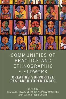 Martinez / Cabatingan / Bibler Coutin |  Communities of Practice and Ethnographic Fieldwork | Buch |  Sack Fachmedien